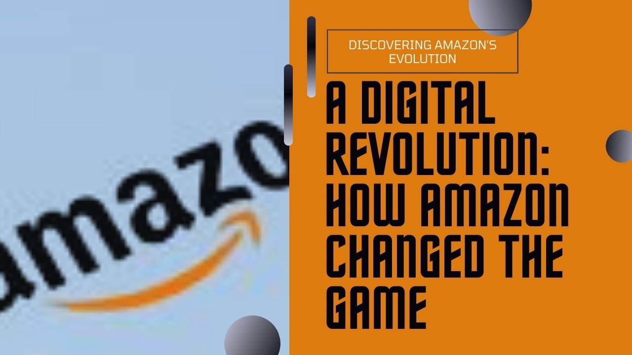 Amazon's Evolution || A Digital Revolution