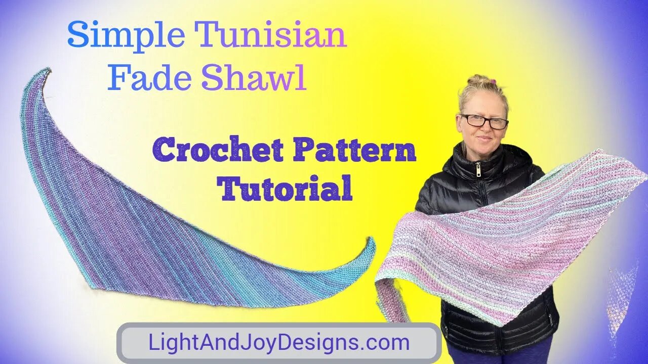 SIMPLE TUNISIAN FADE SHAWL CROCHET TUTORIAL - TUNISIAN SIMPLE STITCH WRAP FADED