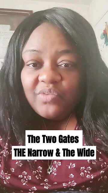 The Two Gates The Narrow & The Wide
