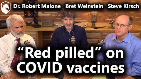 (BANNED) Brett Weinstein, Dr. Robert Malone (mRNA Vaccine Inventor) & Steve Kirsch