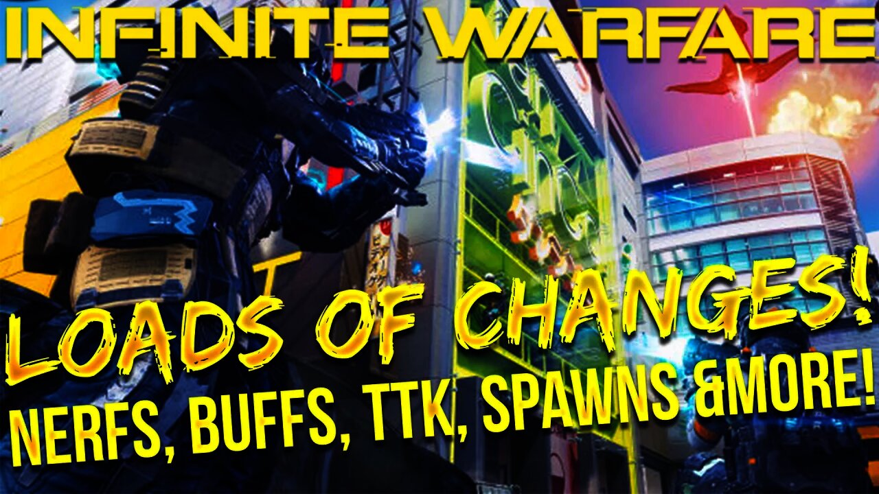 INFINITE WARFARE NERFS, BUFFS, TTK CHANGE & MORE! - HUGE Patch/Changes for COD IW Pre-Launch!