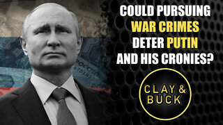 Could Pursuing War Crimes Deter Putin and His Cronies?