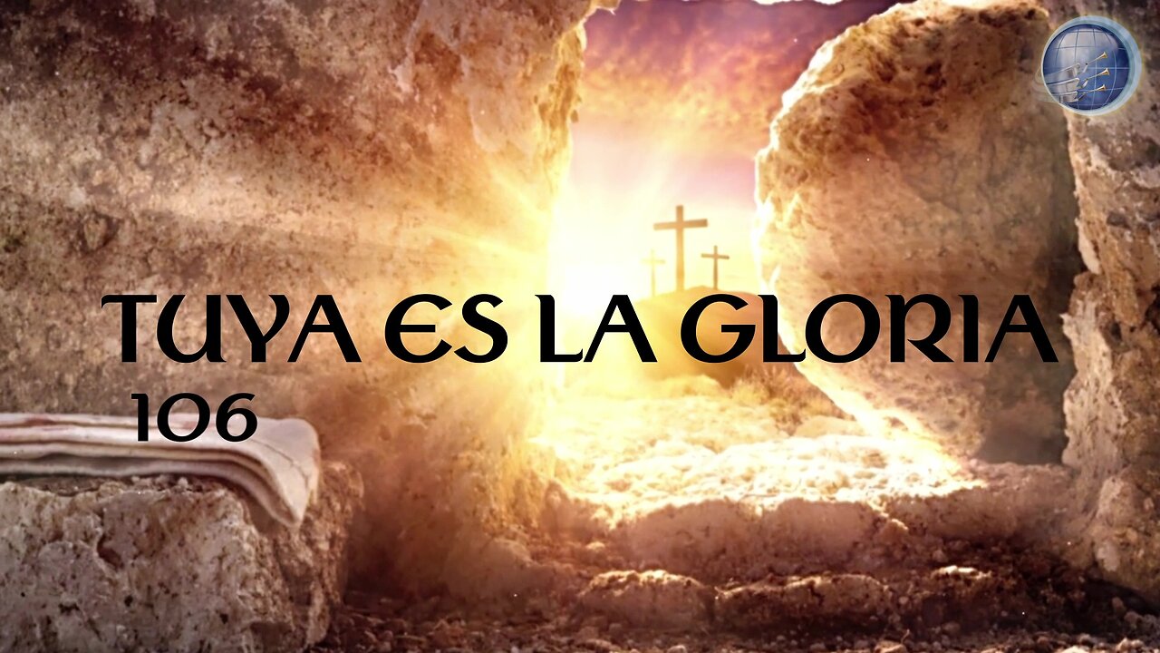 106. Tuya es la gloria - Red ADvenir Himnos