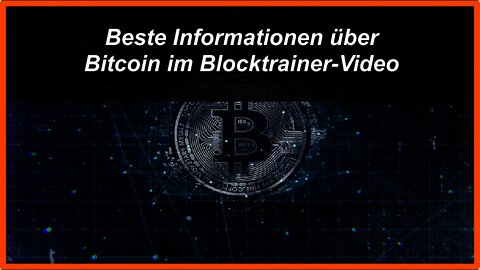 Beste Informationen über Bitcoin im Blocktrainer-Video