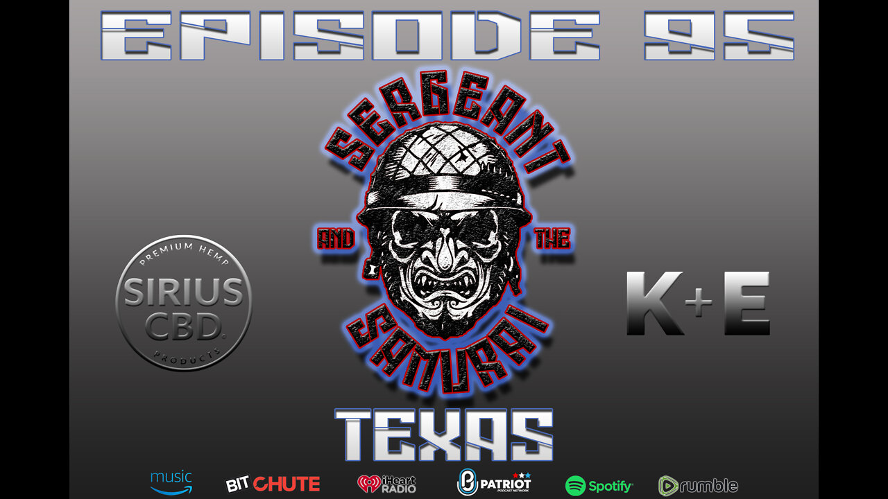 Sergeant and the Samurai Episode 95: Texas