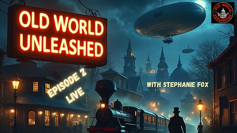 Old World Unleashed: Episode 2 with Stephanie Fox