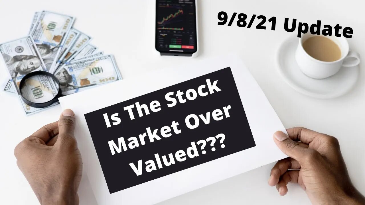 September 2021: Is The Stock Market Overvalued?