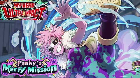 My Hero Ultra Impact(Global): Pinky's Merry Mission Story Event