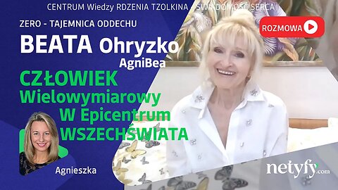 Człowiek Wielowymiarowy w Epicentrum Wszechświata | Beata OHRYZKO - AgniBea