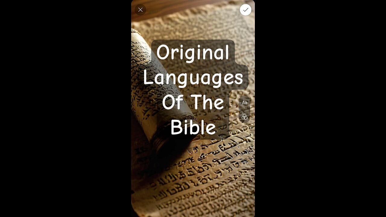 The original languages of the Bible.