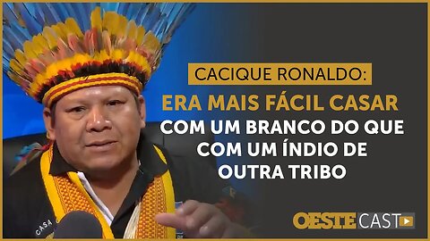O Cacique Ronaldo explica as mudanças de comportamento entre os indígenas brasileiros | #oc