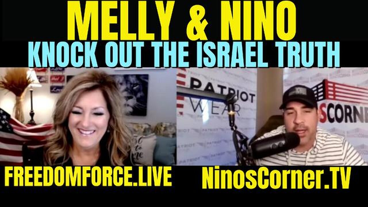 MELLY & NINO KNOCK OUT THE ISRAEL TRUTH! 12-15-23