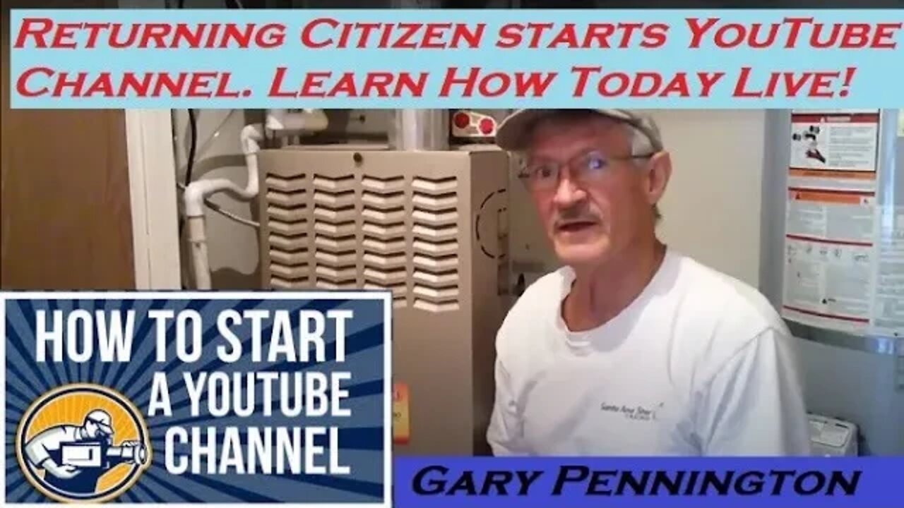 Start you own YouTube Channel - Returning Citizen Starts a Home Repair Channel