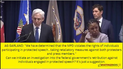 AG GARLAND: "We have determined that the MPD violates the rights of individuals participating