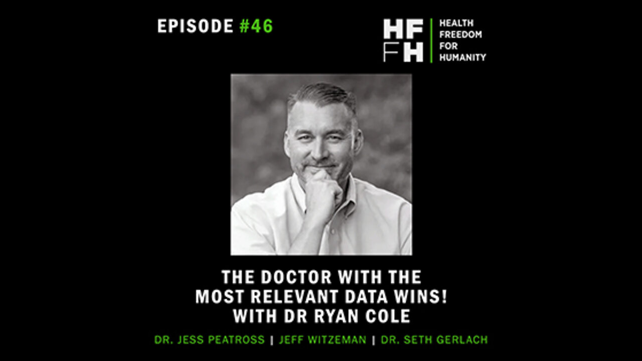 HFfH Podcast - The Doctor with the Most Relevant Data Wins! With Dr. Ryan Cole