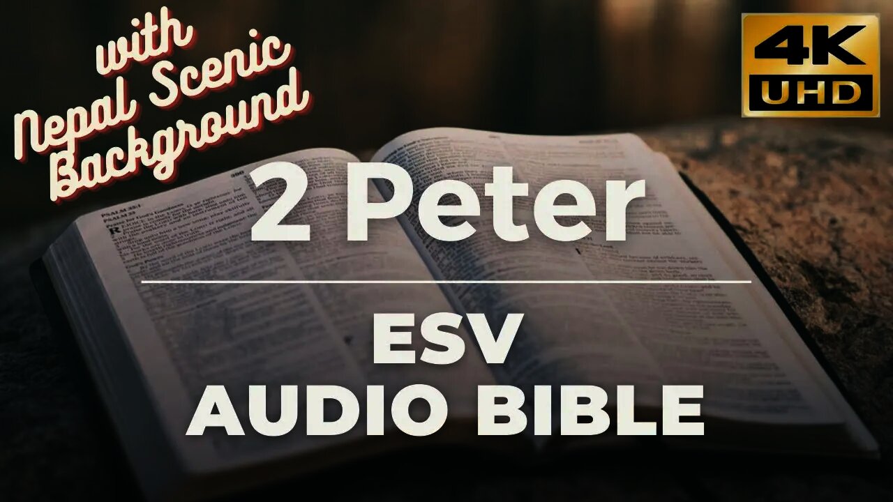 Book 61 Bible 2 Peter Complete Chapter 1-3 (ESV) AUDIO BIBLE Nepal Mustang Road Background - FULL 4K