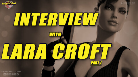 Interview w/ Lara Croft (S03)