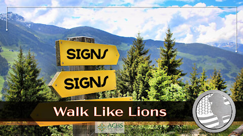 "Signs, Signs" Walk Like Lions Christian Daily Devotion with Chappy Apr 30, 2021