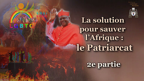 La solution pour sauver l’Afrique : le Patriarcat /Partie 2/