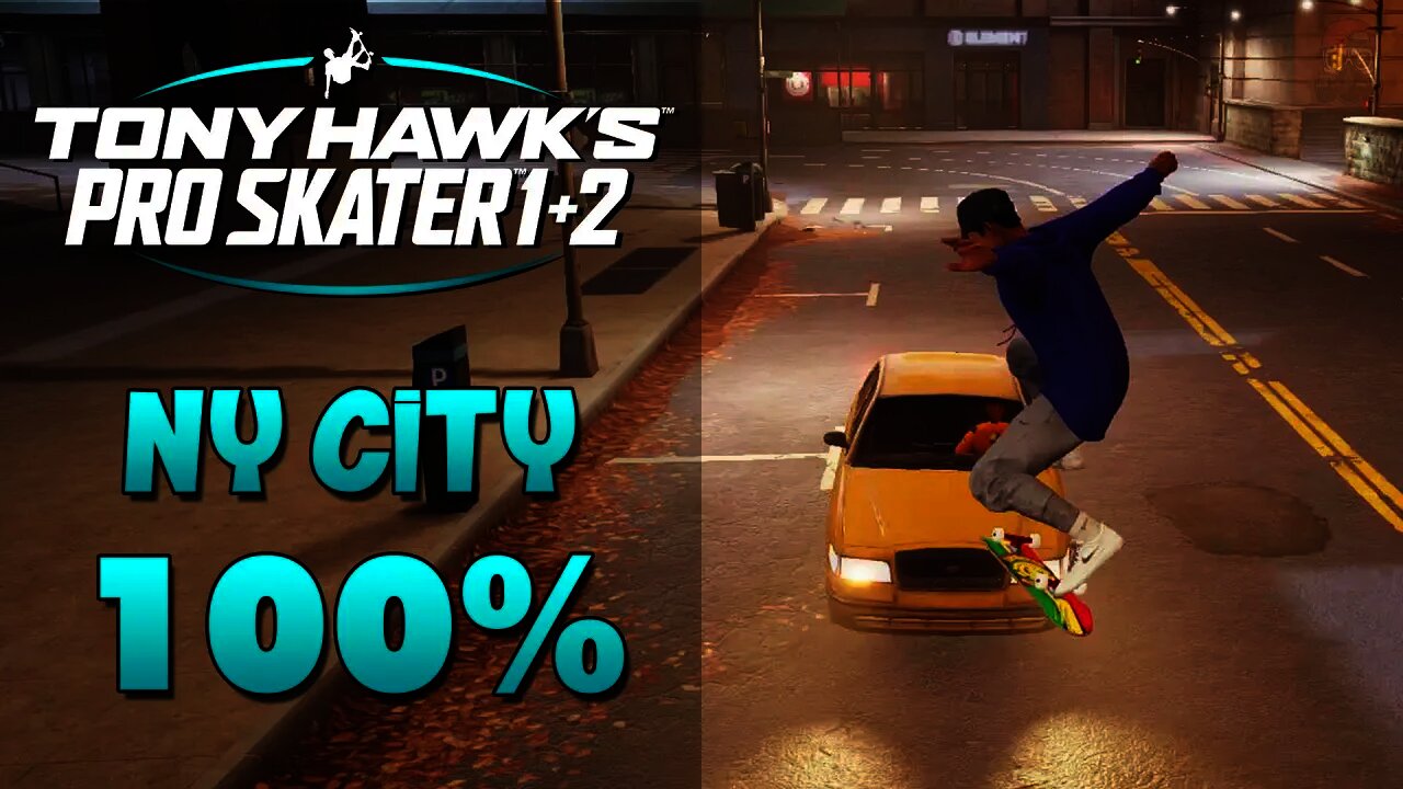 Tony Hawk Pro Skater 1+2 | NY CITY 100%