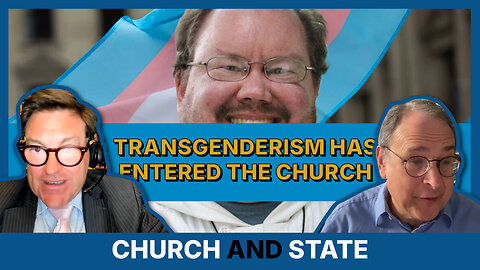 The Invasion of Transgender Ideology in Church and State | Church and State