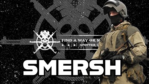 The Return of SMERSH: Russia Revives Stalin’s Notorious Spy-Hunting Unit