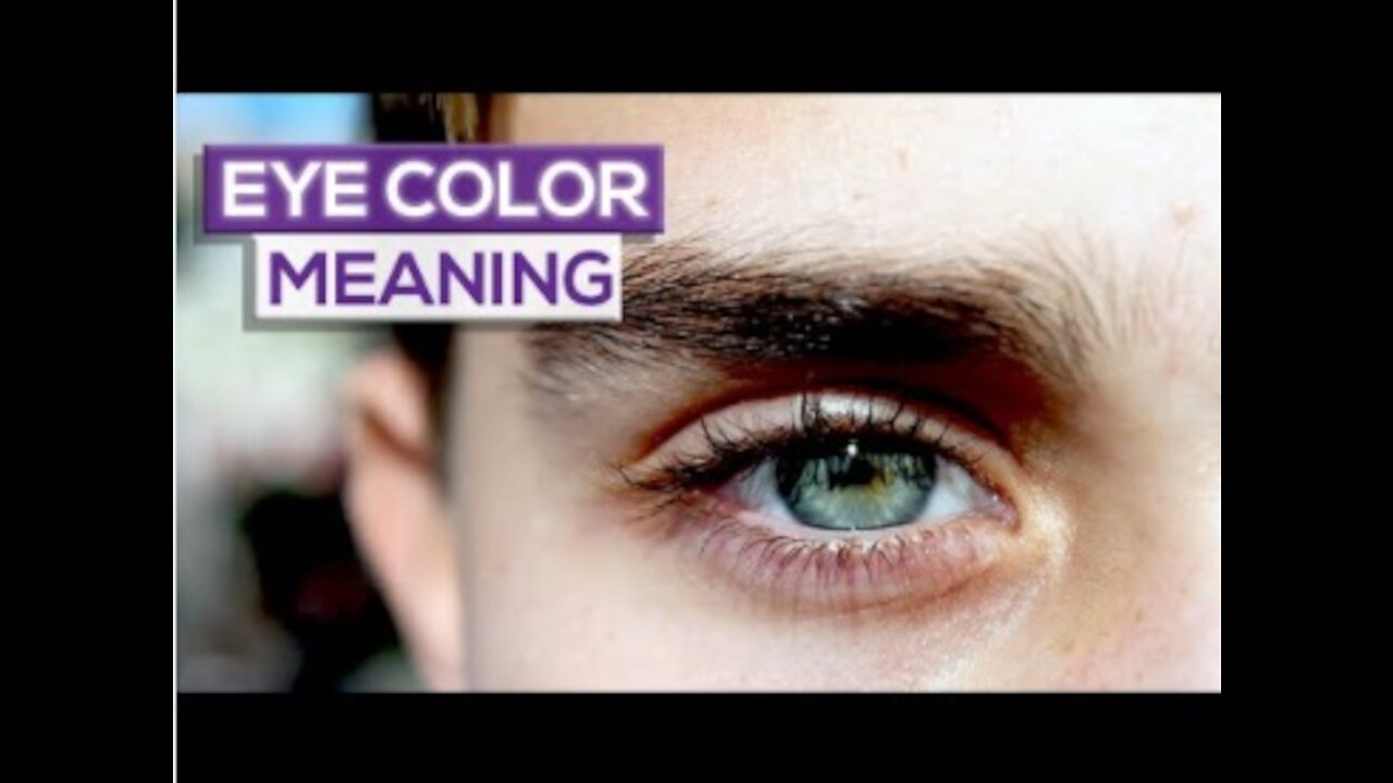 10 Things The Color of Your Eyes Reveals About You