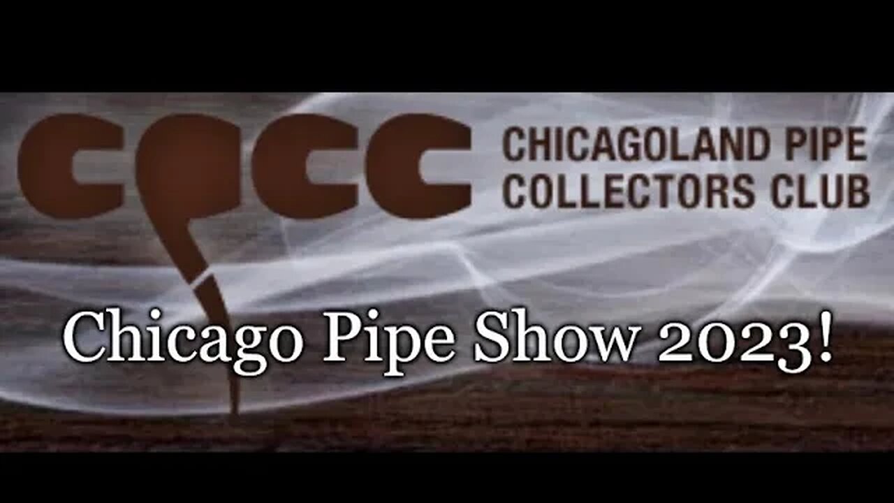 Chicago Pipe Show 2023! 💨