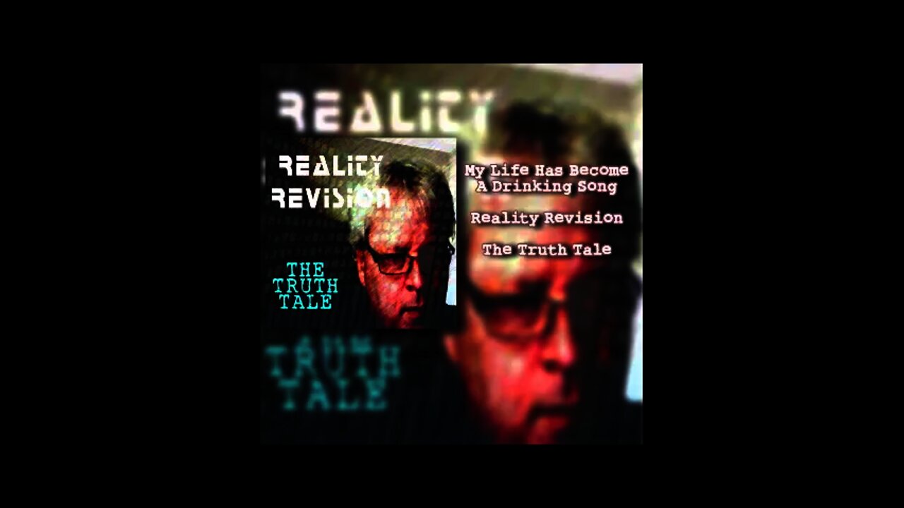 The Truth Tale - My Life Has Become A Drinking Song