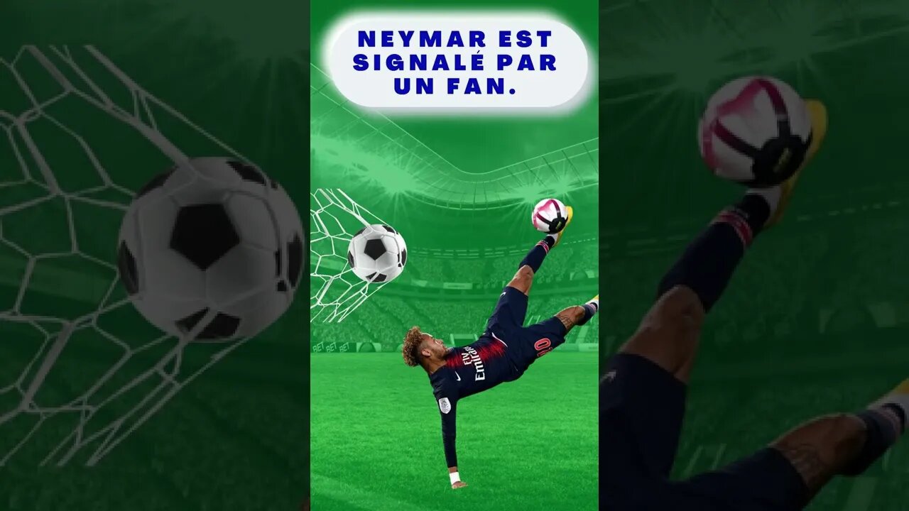 NEYMAR EST SIGNALÉ PAR UN FAN. #shorts