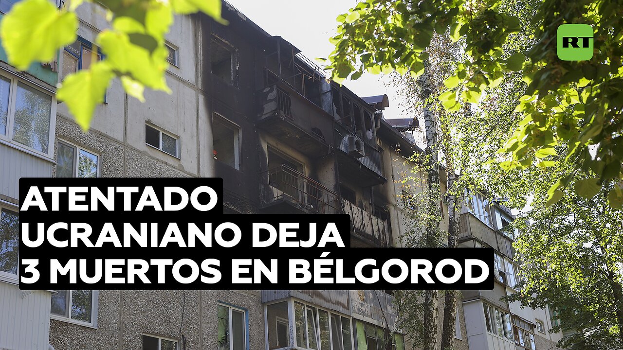 Confirman la muerte de tres civiles en un atentado ucraniano contra la provincia rusa de Bélgorod