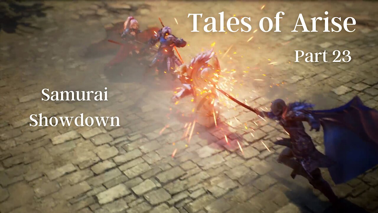 Tales of Arise Part 23 : Samurai Showdown