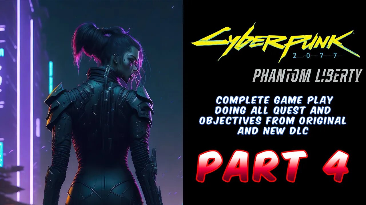 Cyberpunk 2077 Phantom Liberty | Clean Start From Original Starting Point Playing All Quest Part 4