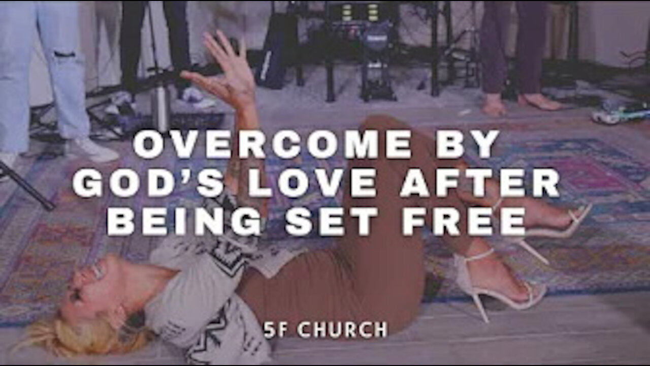 Overcome by God's Love After Being Set Free