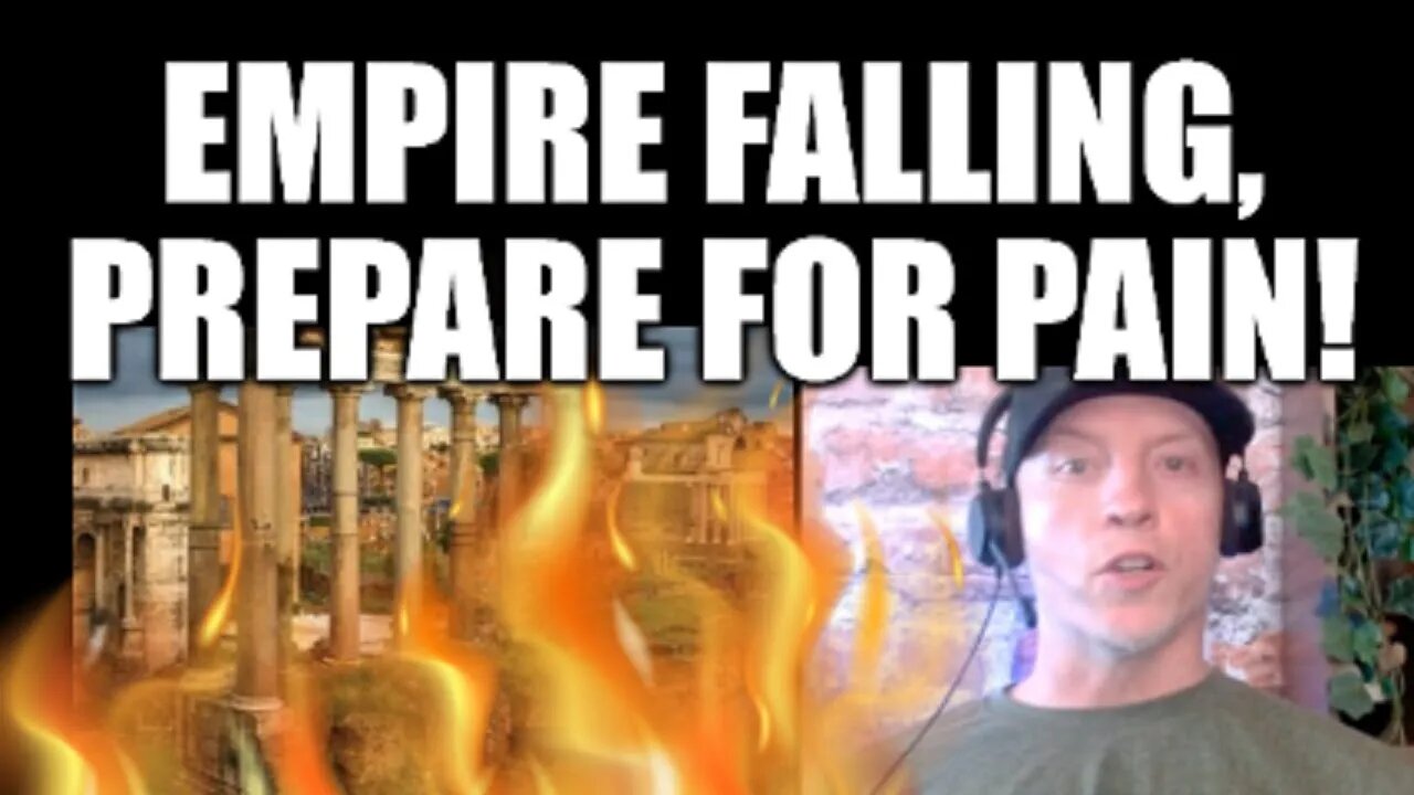 EMPIRE IS FALLING, ECONOMIC COLLAPSE WORSENS, STOCKS SLAMMED, PREPARE FOR FINANCIAL PAIN