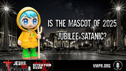 30 Oct 24, Jesus 911: Is the Mascot of 2025 Jubilee Satanic?