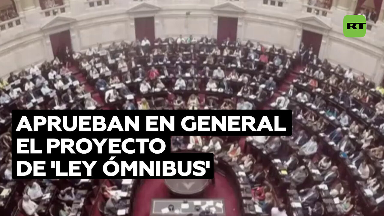 Aprueban en general el proyecto de 'ley ómnibus' en una sesión maratónica