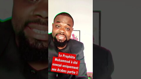 URGENT ! Le Prophète Muhammad à été envoyé uniquement aux Arabes Partie 1