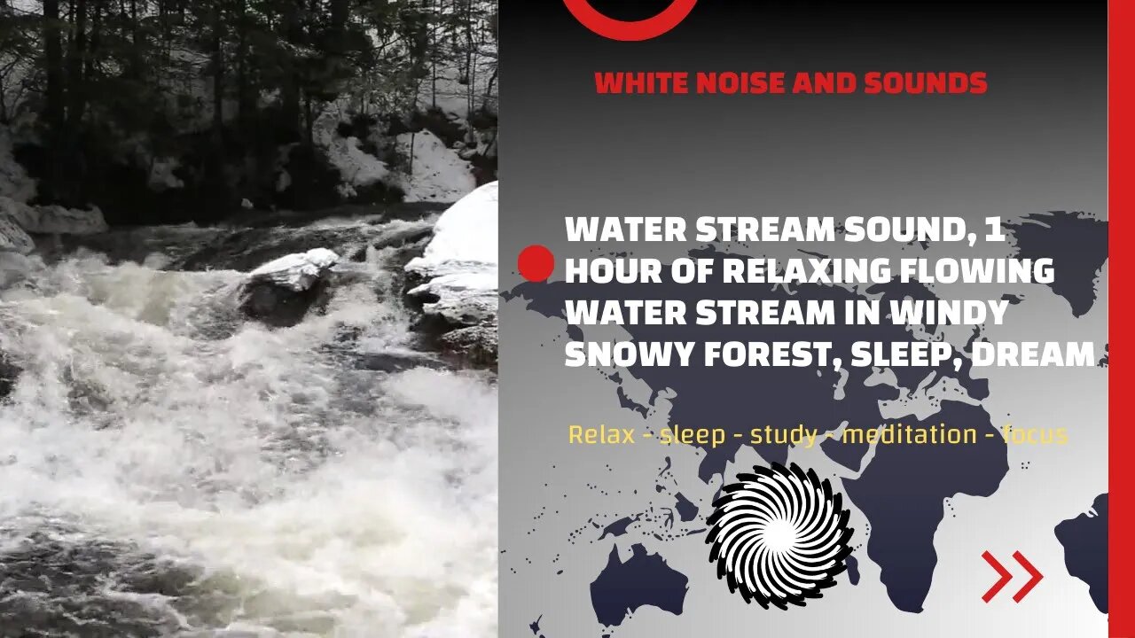 Relax, Sleep, Meditate |1 Hour Of Water Stream Sound In Windy Snowy Forest.