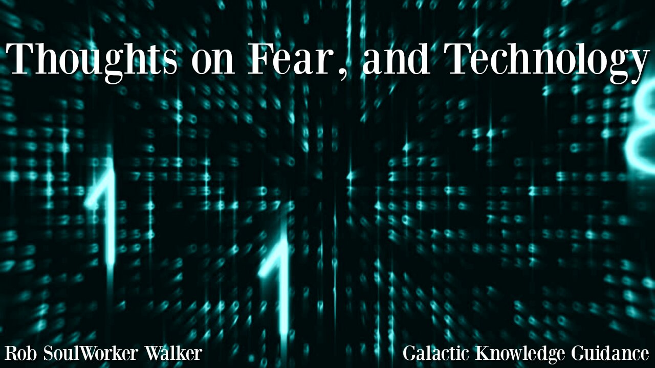 Thoughts On Fear, And Technology