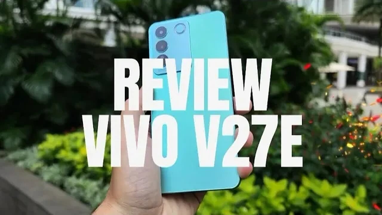 Handphone !!! Review HP Vivo V27E