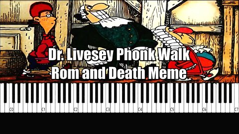 Dr. Livesey Phonk Walk (Rom and Death Meme) - Why Not - (Slowed + Reverb) Piano Tutorial