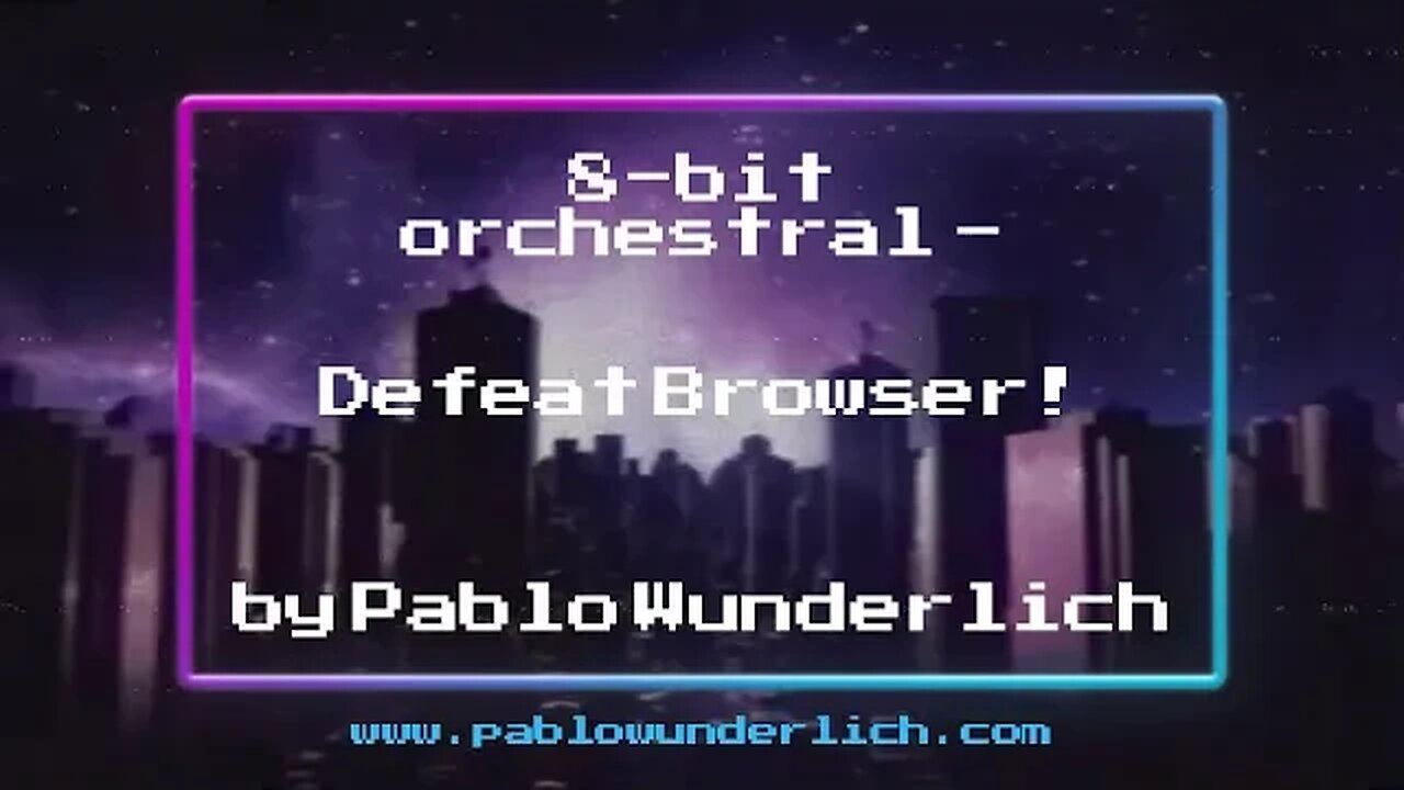 8bit orchestral game music - Defeat Browser! #gameaudio #gamemusic #gamedev