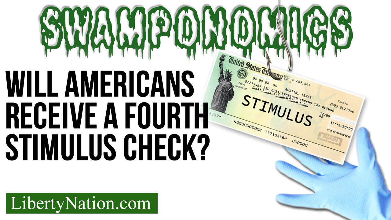 Will Americans Receive a Fourth Stimulus Check? – Swamponomics