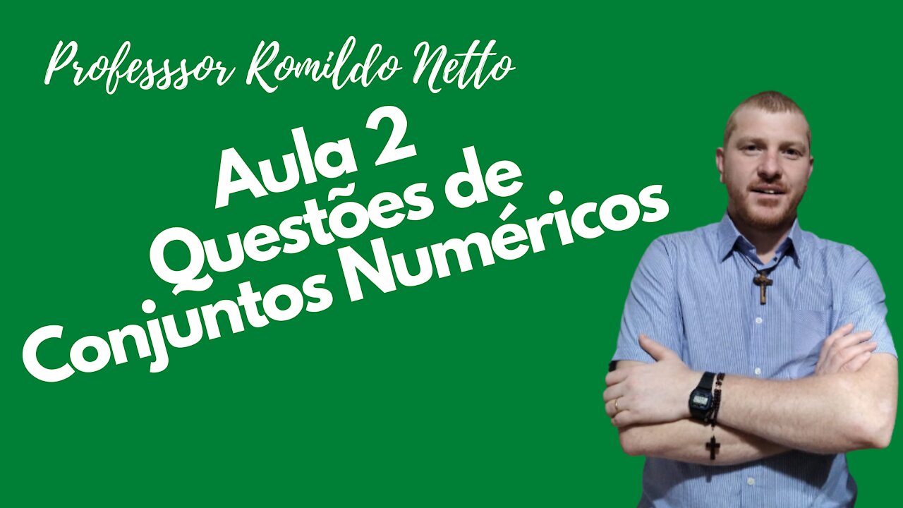 Aula 2 - Matemática - Conjunto Numéricos - Questões - Concurso - Polícia Civil