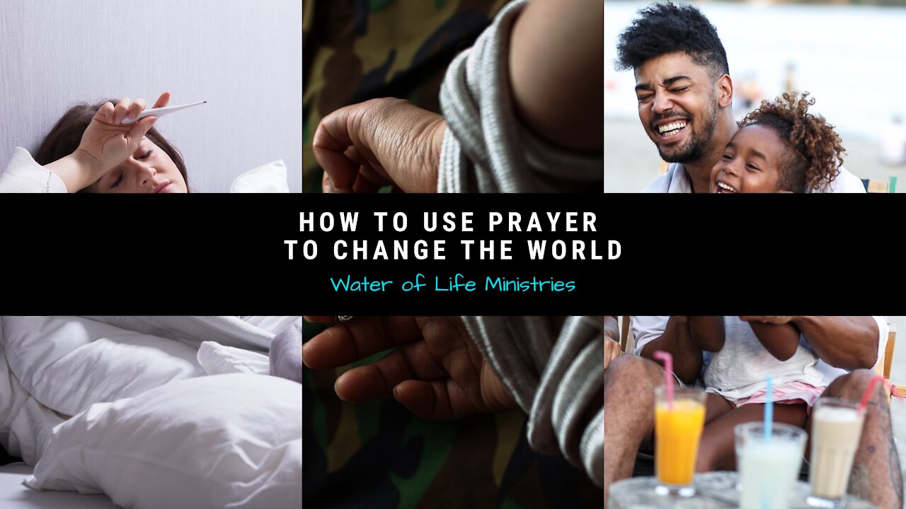 How to Use Prayer to Change the World