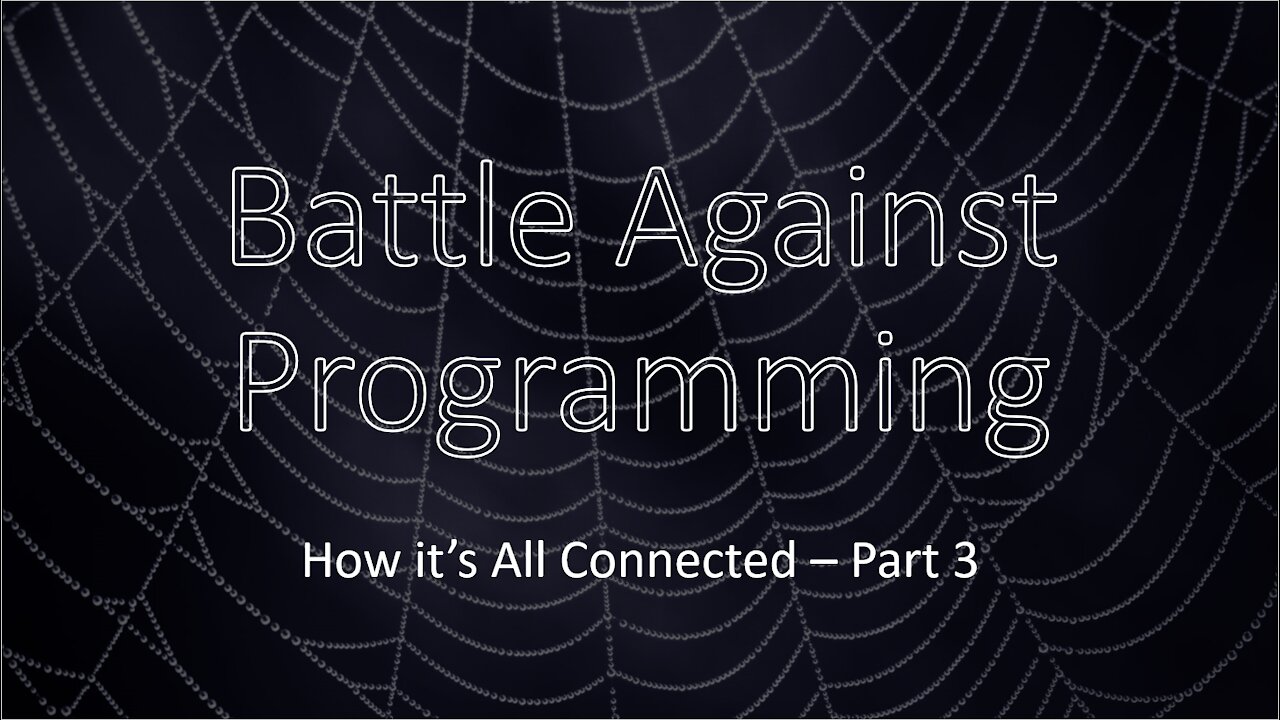Battle Against Mind Programming, Globe vs. Flat/Plane - How It's All Connected - Part 3