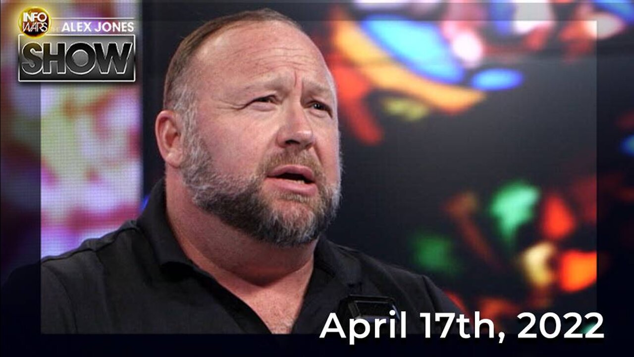 WWIII Already Underway As US & Russia Threaten Deployment of Nuclear Weapons... ALEX JONES 4-17-22