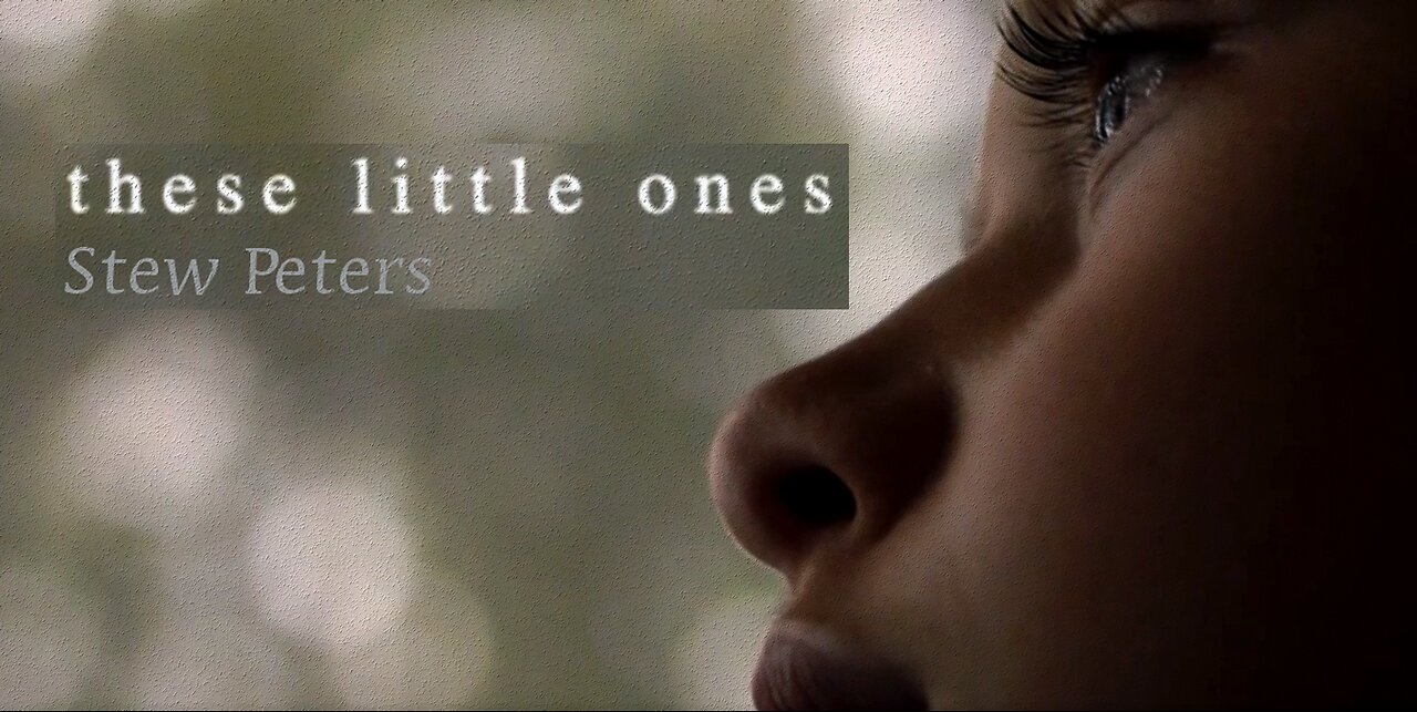 Documentary:These Little Ones