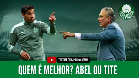 ABEL FERREIRA É MELHOR QUE O TITE? - Paulo Massini